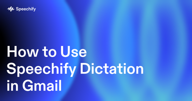 How to Use Speechify Dictation in Gmail